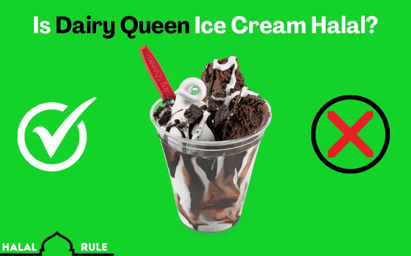 Is Dairy Queen Ice Cream Halal