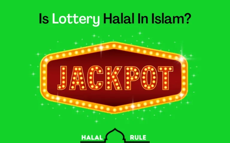 Is Lottery Halal Or Haram In Islam? (Yes/No)