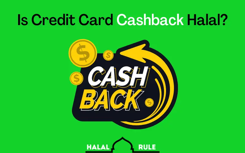 Is credit card cashback halal
