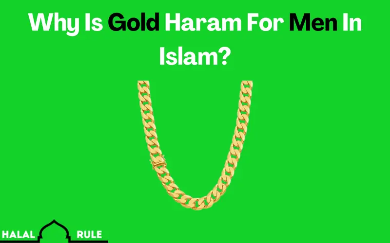 Why Is Gold Haram For Men In Islam