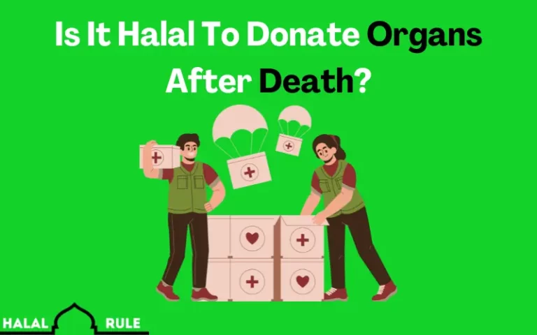 Is It Halal To Donate Organs After Death?